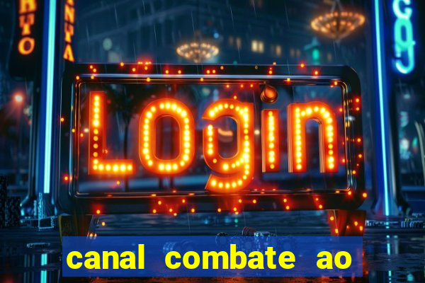 canal combate ao vivo gratis multicanais